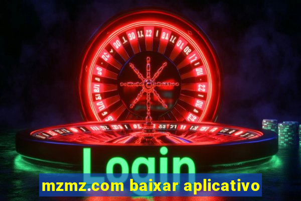 mzmz.com baixar aplicativo